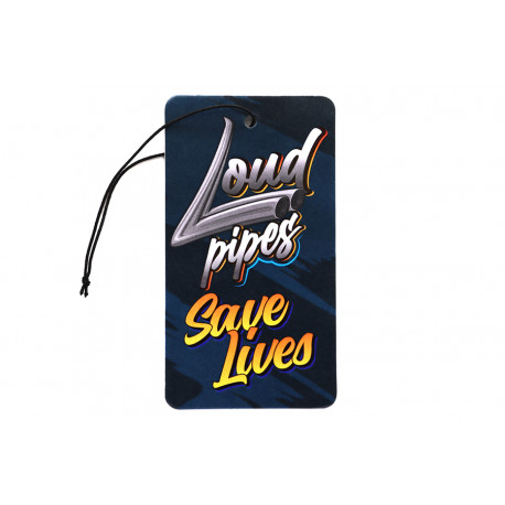 Na zavesenie Loud Pipes Save Lives Osviežovač vzduchu | race-shop.sk